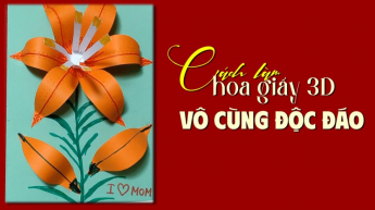 Cách làm hoa giấy 3D vô cùng độc đáo