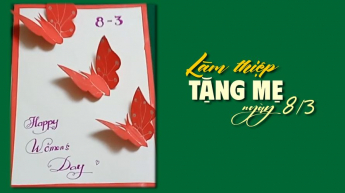 Làm thiệp tặng mẹ ngày 8/3