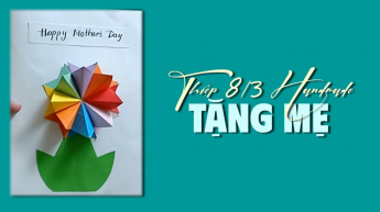 Thiệp 8/3 Handmade Tặng Mẹ